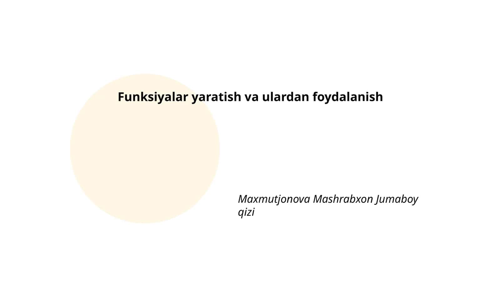 Funksiyalar yaratish va ulardan foydalanish