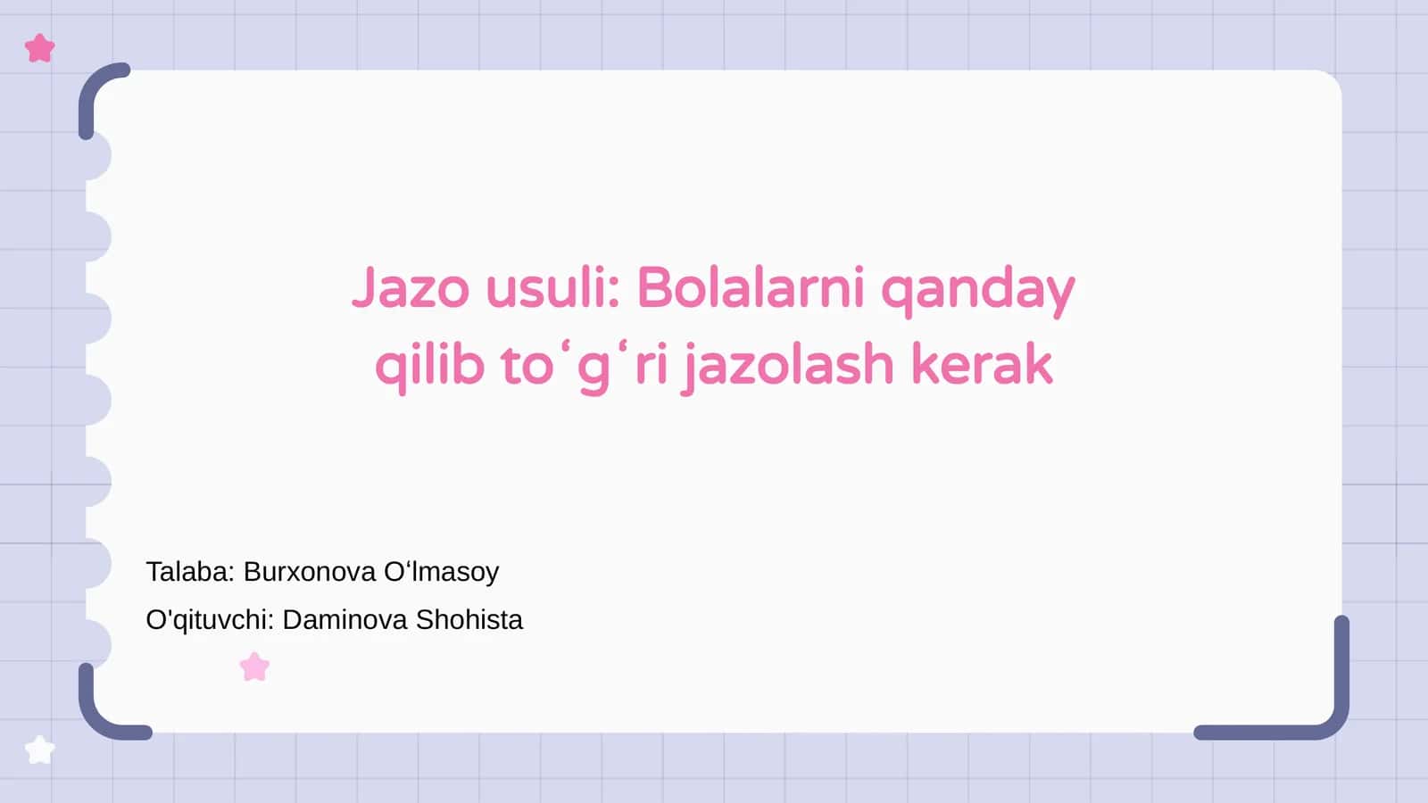 Jazo usuli: Bolalarni qanday qilib toʻgʻri jazolash kerak