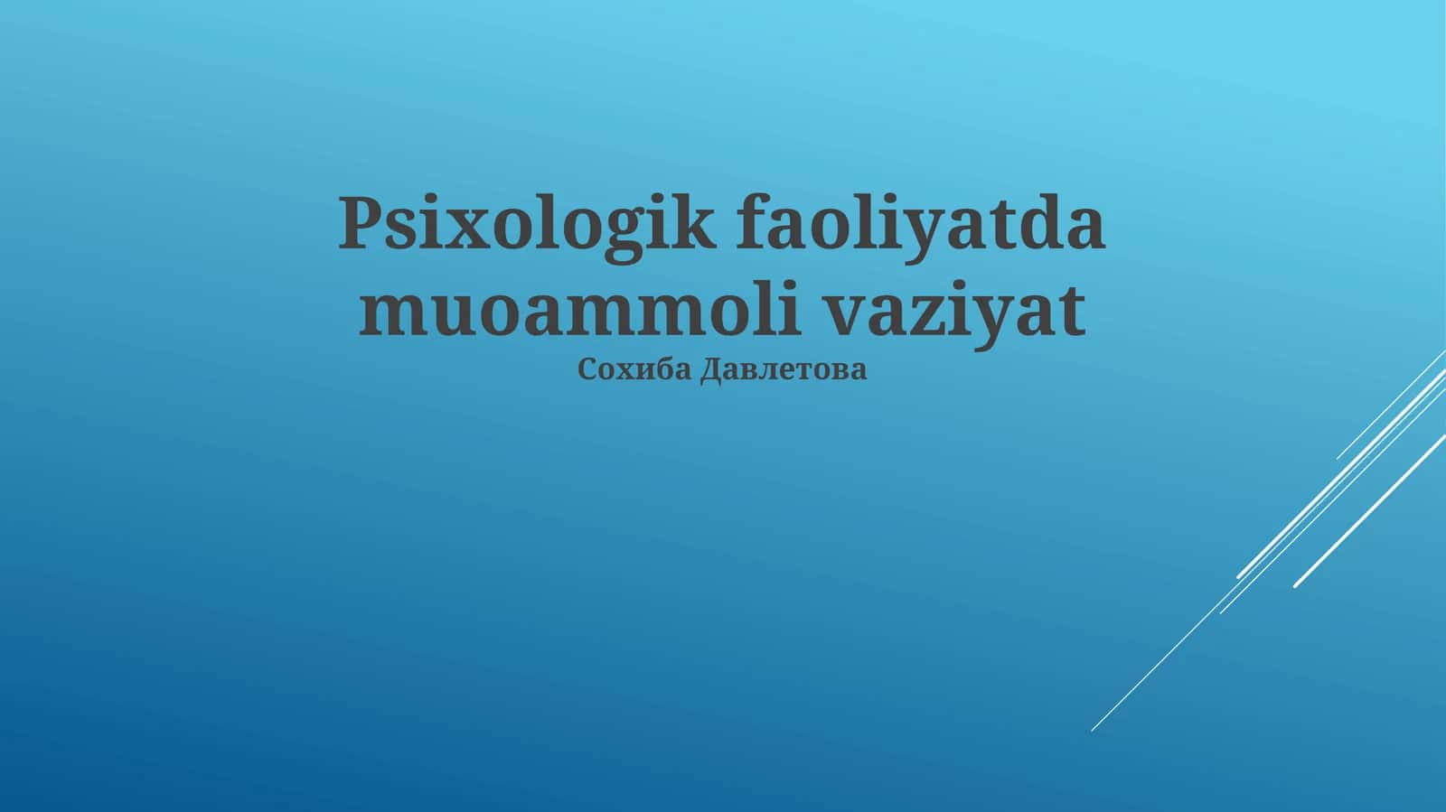 Psixologik faoliyatda muoammoli vaziyat