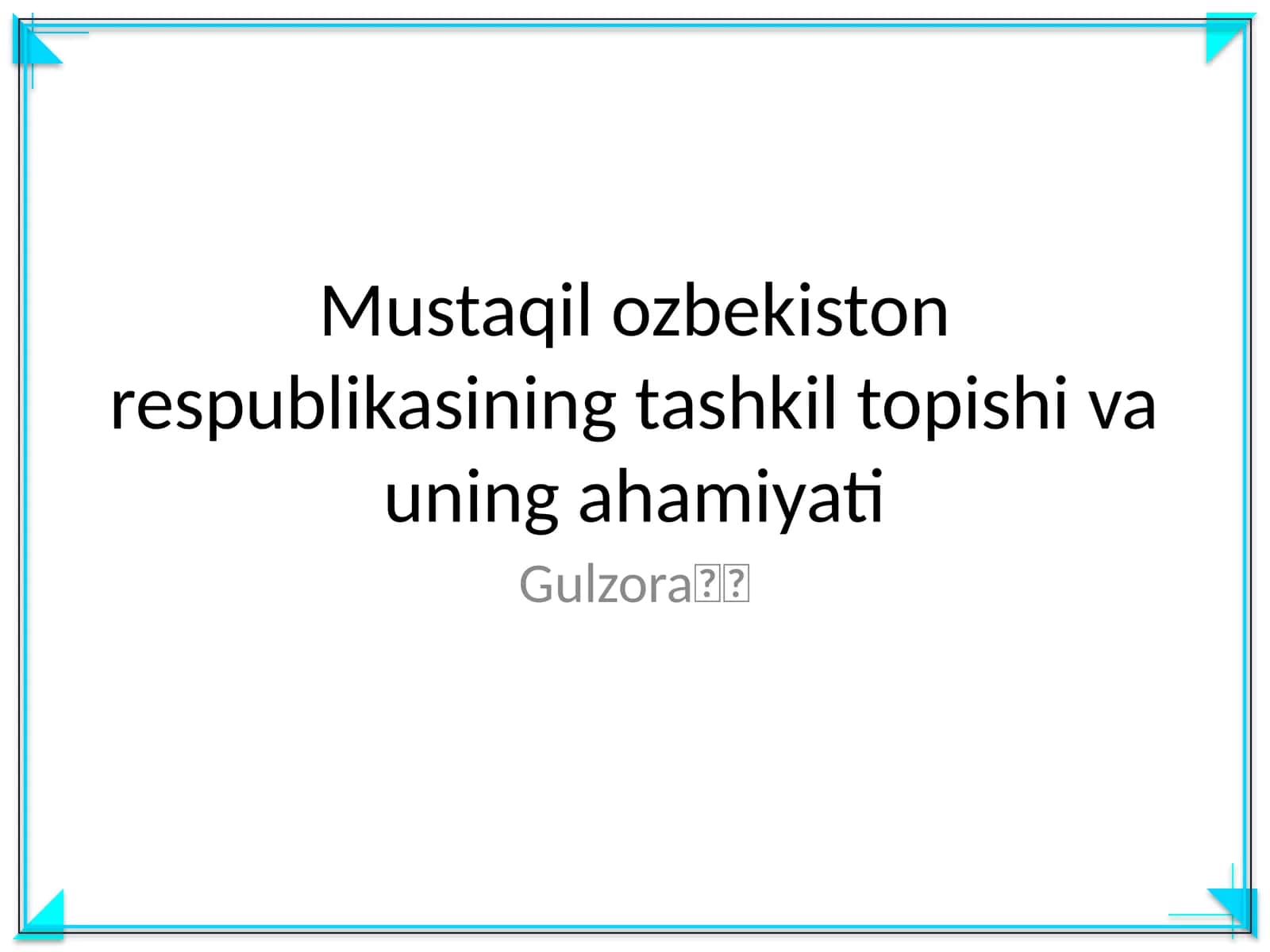 Mustaqil ozbekiston respublikasining tashkil topishi va uning ahamiyati