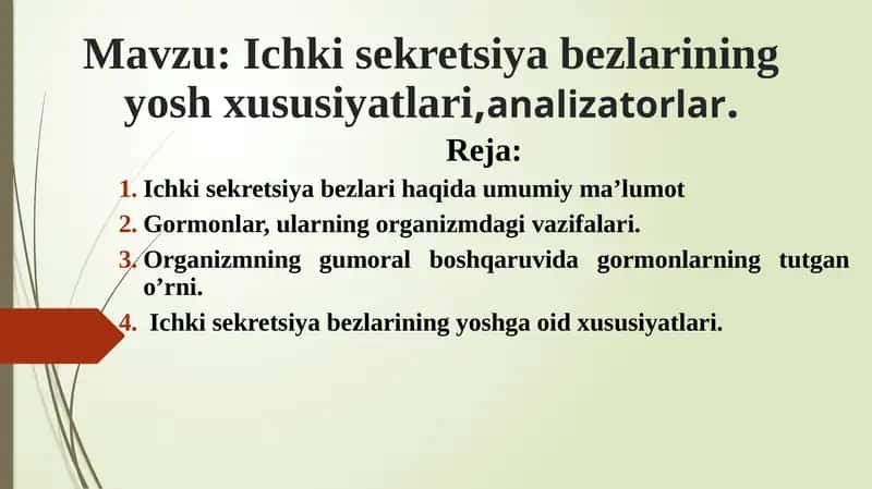 Ichki sekretsiya bezlarining yosh xususiyatlari,analizatorlar.