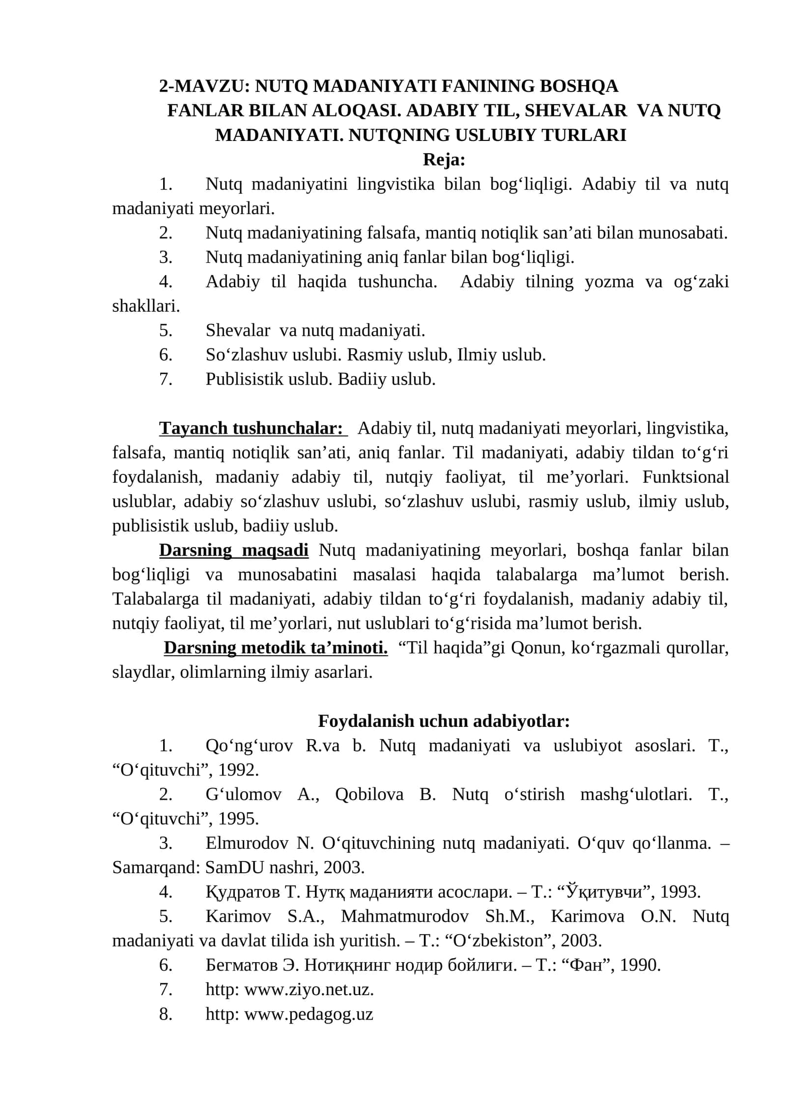 NUTQ MADANIYATI FANINING BOSHQA FANLAR BILAN ALOQASI. ADABIY TIL, SHEVALAR VA NUTQ MADANIYATI. NUTQNING USLUBIY TURLARI