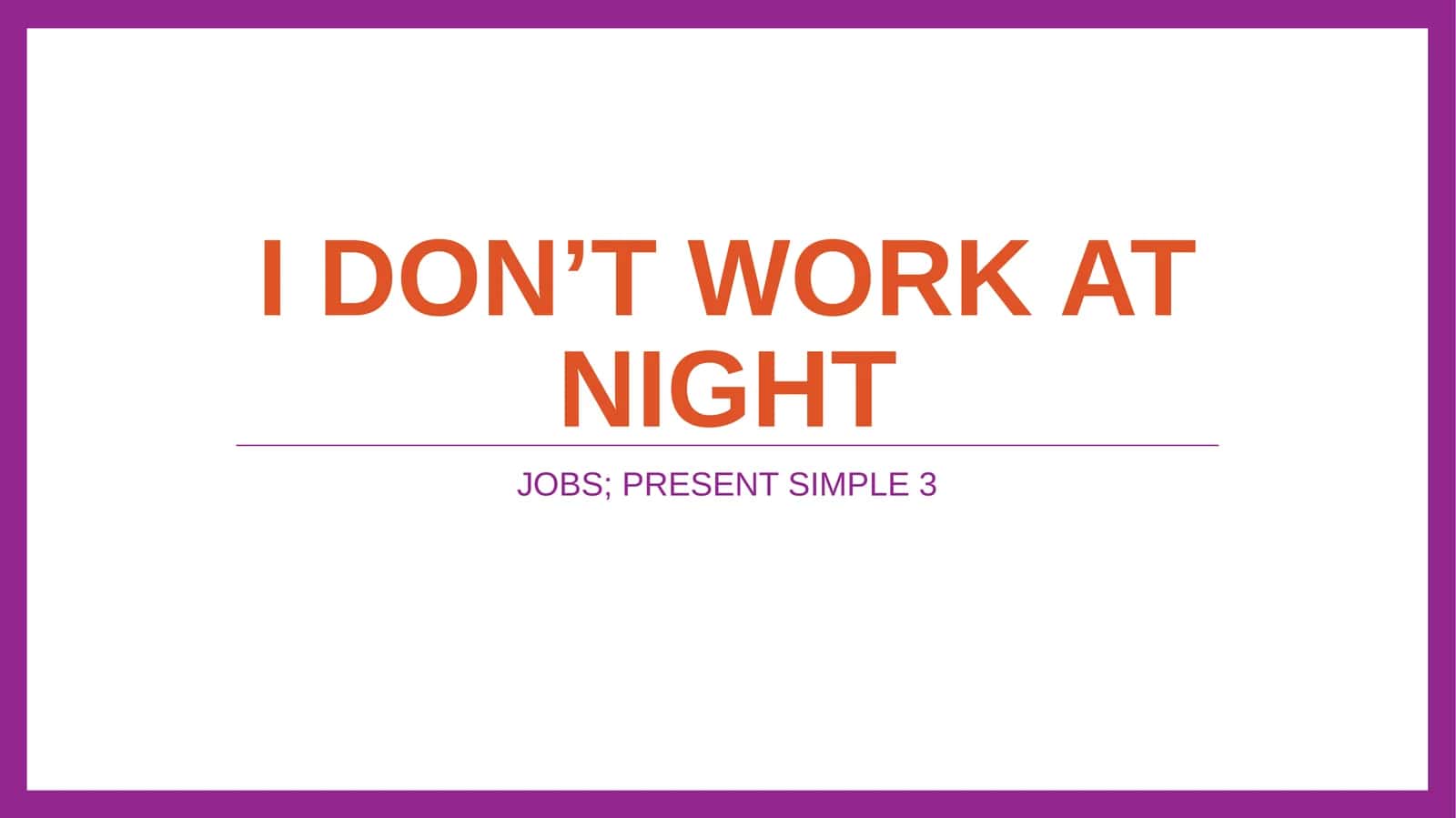 JOBS; PRESENT SIMPLE 3