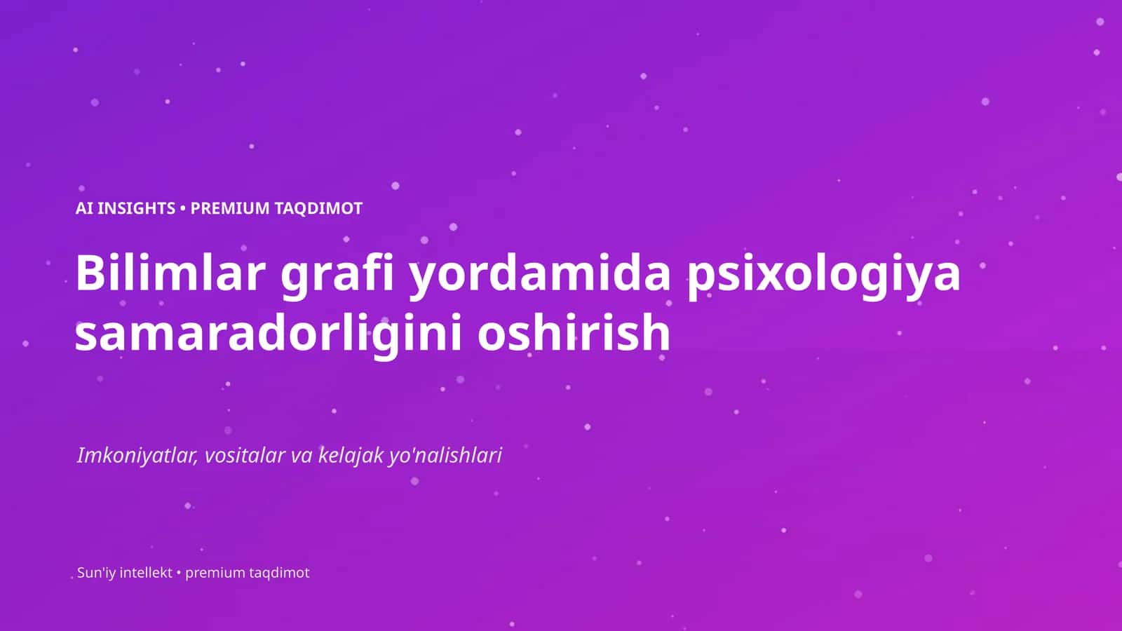 Bilimlar grafi yordamida psixologiya samaradorligini oshirish