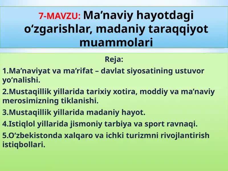 Ma’naviy hayotdagi o‘zgarishlar, madaniy taraqqiyot muammolari
