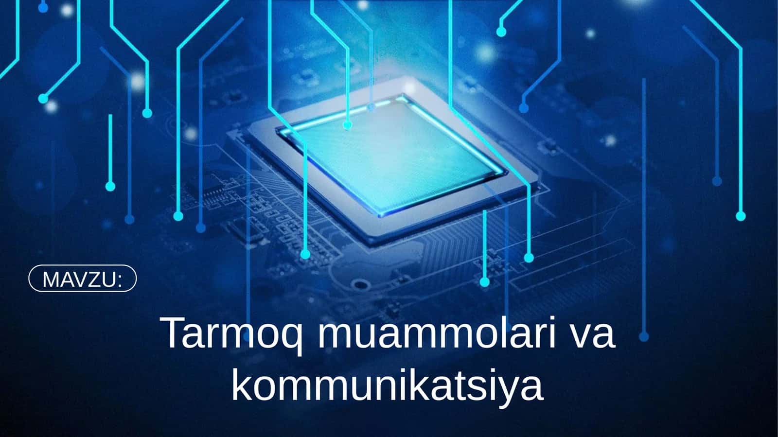 Tarmoq muammolari va kommunikatsiya
