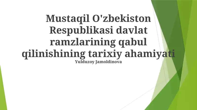 Mustaqil O'zbekiston Respublikasi davlat ramzlarining qabul qilinishining tarixiy ahamiyati