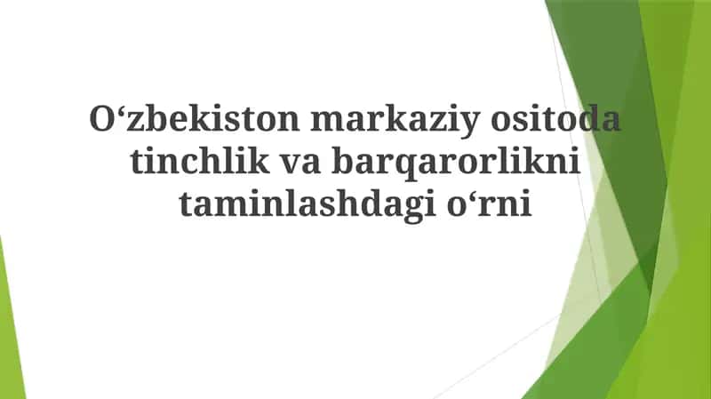 Mavzu: Oʻzbekistonmarkaziyositodatinchlikvabarqarorliknitaminlashdagioʻrni