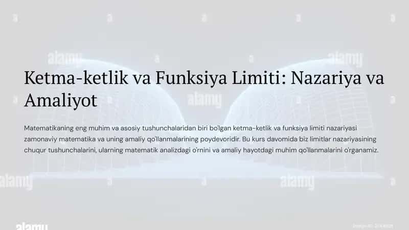 Ketma-ketlik va Funksiya Limiti: Nazariya va Amaliyot