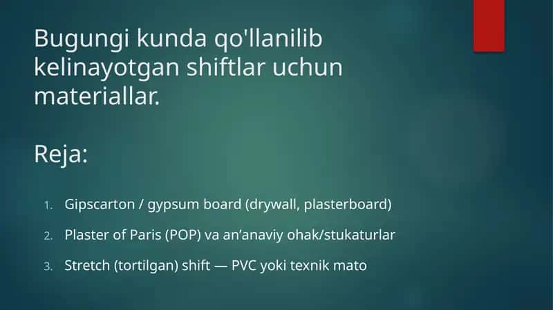 Bugungi kunda qo'llanilib kelinayotgan shiftlar uchun materiallar.