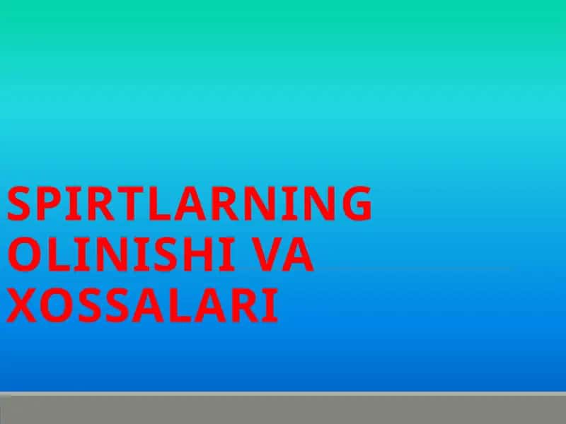 Spirtlarning olinish usullari