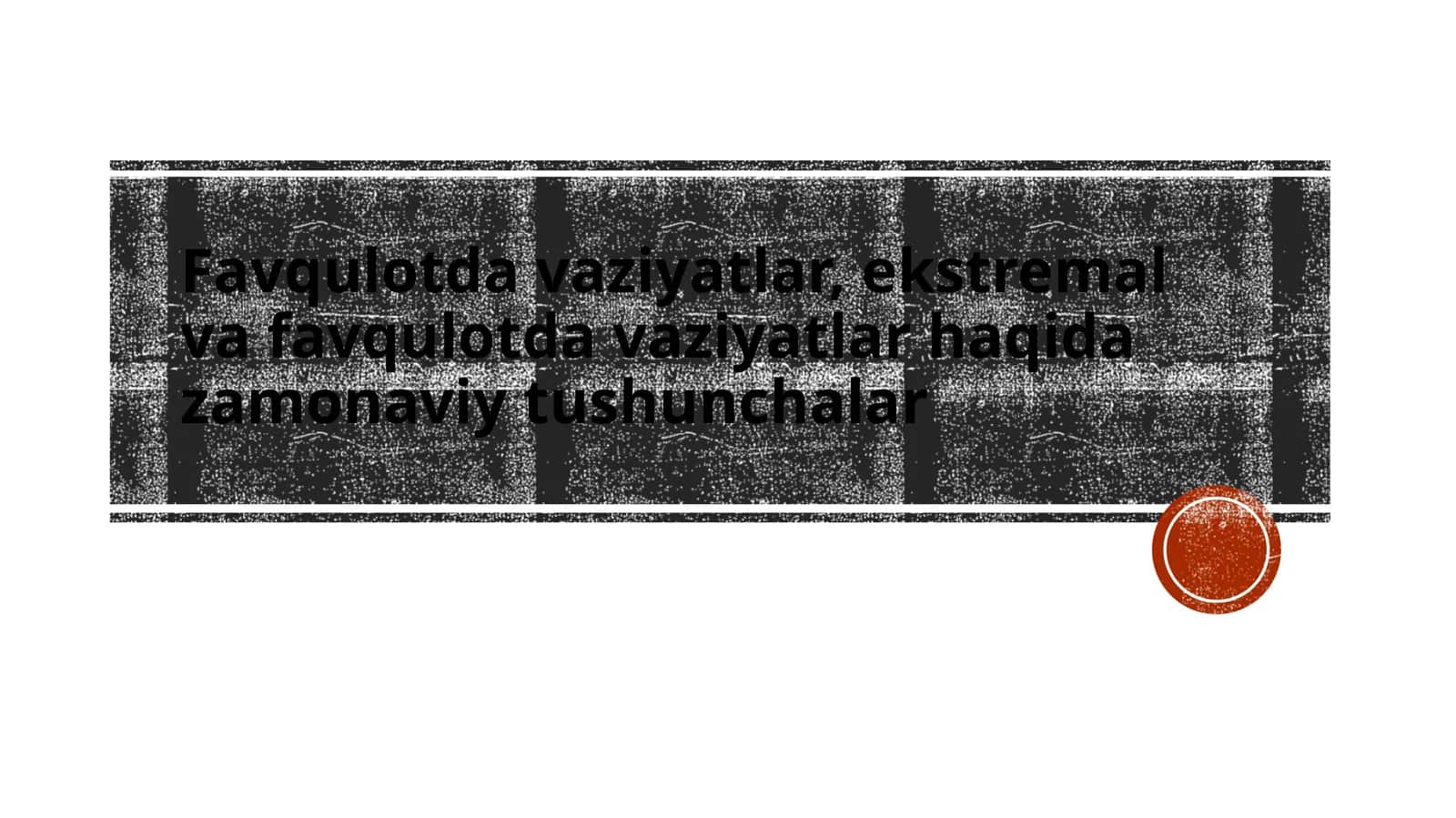 Favqulod va ekstremal vaziyatlar