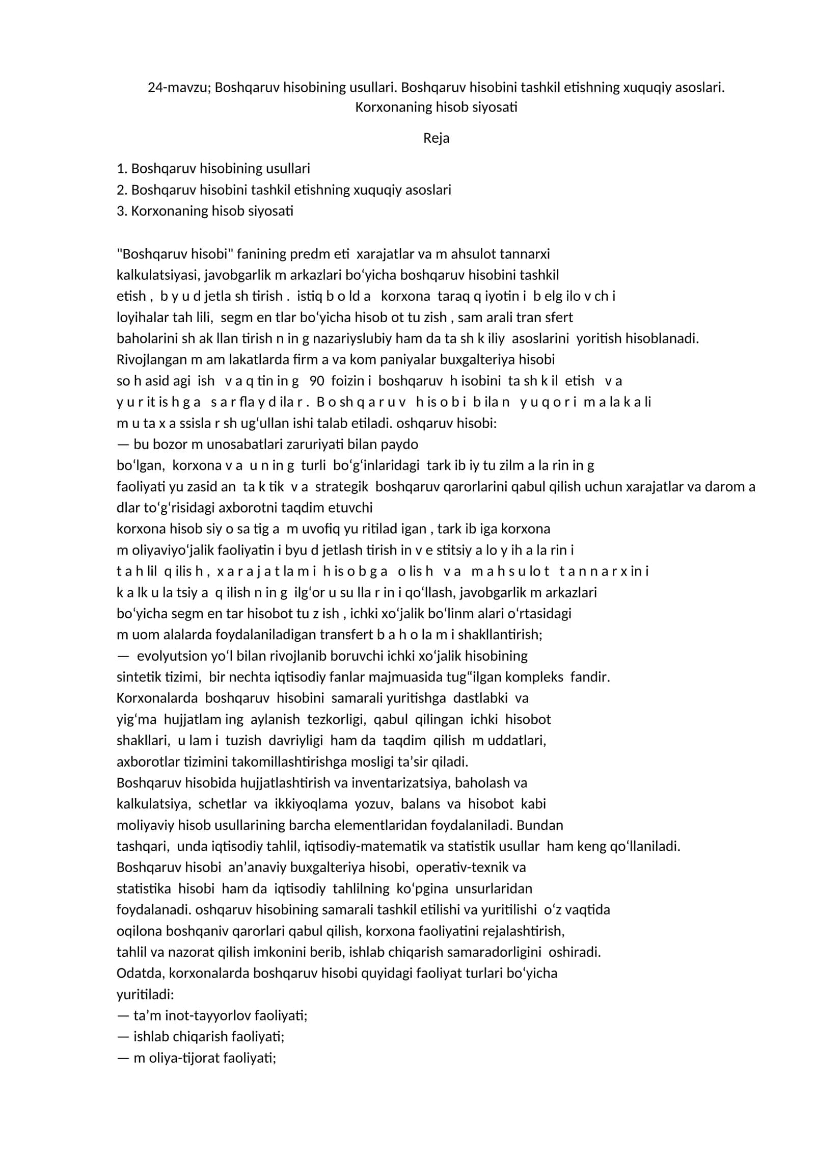 24-mavzu; Boshqaruv hisobining usullari. Boshqaruv hisobini tashkil etishning xuquqiy asoslari. Korxonaning hisob siyosati
