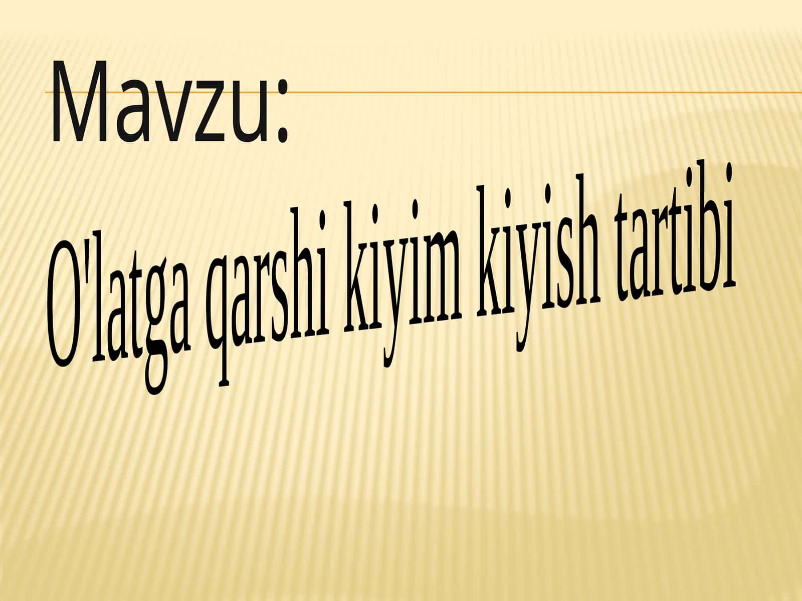 O'latga qarshi kiyim kiyish tartibi