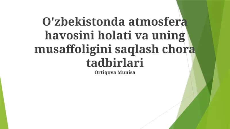 O'zbekistonda atmosfera havosini holati va uning musaffoligini saqlash chora tadbirlari