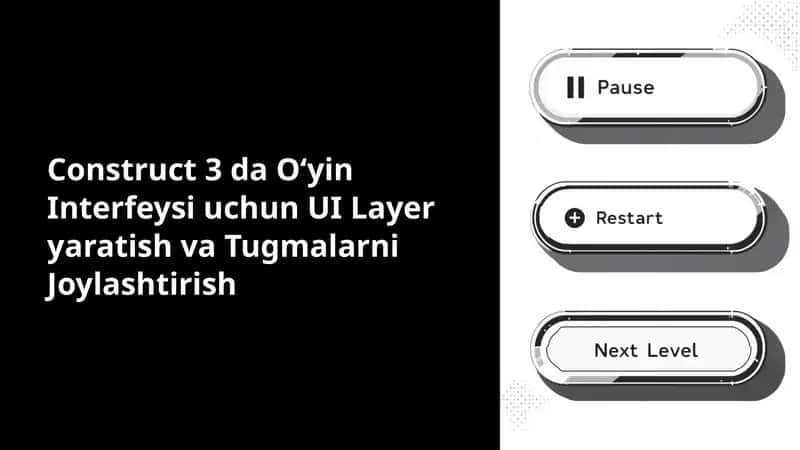 Construct-3-da-Oyin-Interfeysi-uchun-UI-Layer-yaratish-va-Tugmalarni-Joylashtirish