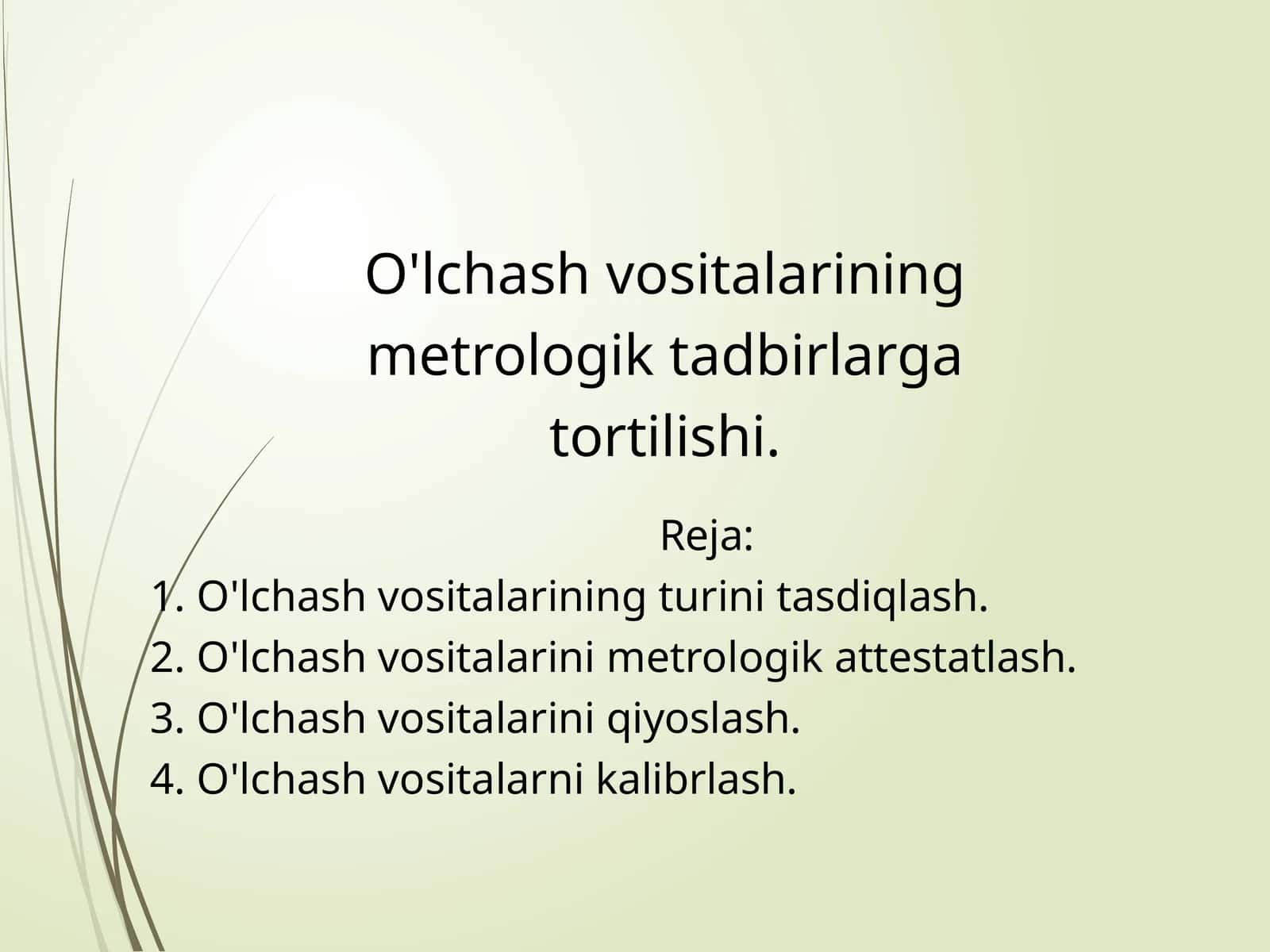 O'lchashvositalarining metrologik tadbirdi
