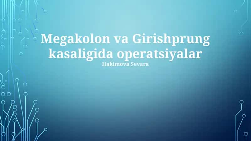Megacolon va Hirshprung kasalligida jarrohlik operatsiyalari