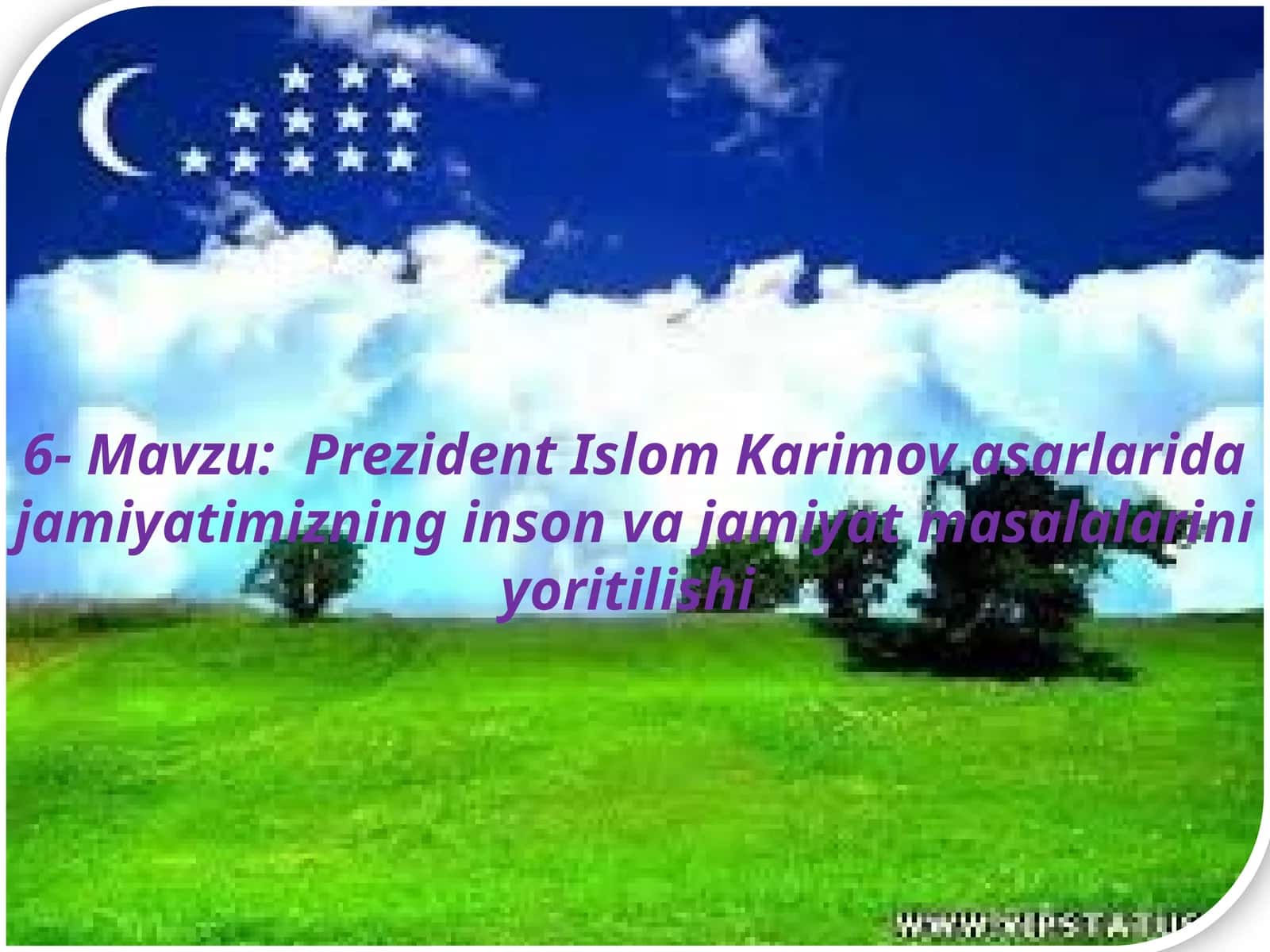 Prezident Islom Karimov asarlarida jamiyatimizning inson va jamiyat masalalarini yoritilishi