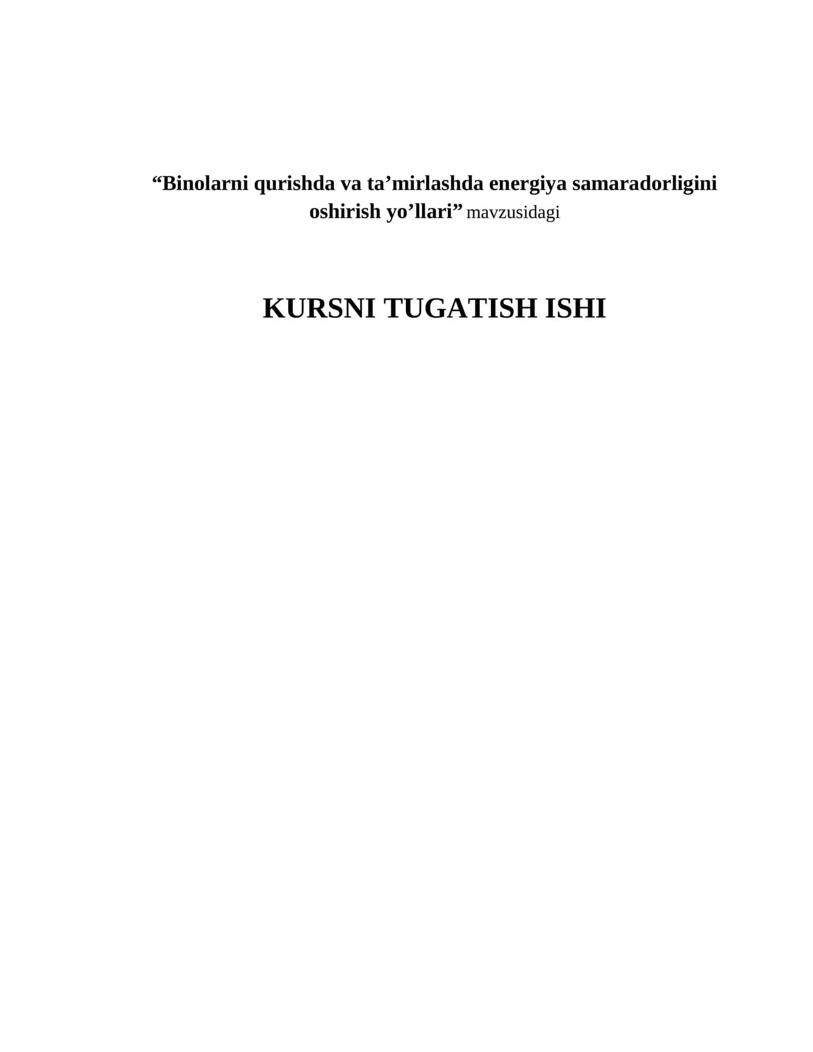 Binolarni qurishda va taʼmirlashda energiya samaradorligini oshirish yo’llari