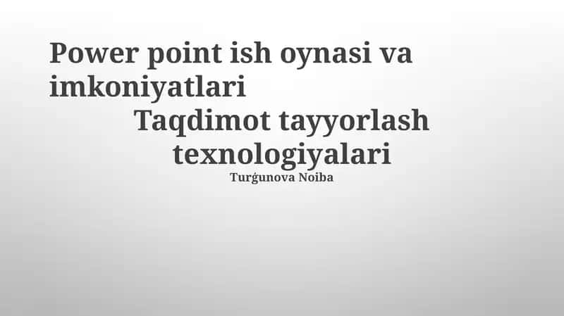 PowerPoint ish oynasi va imkoniyatlari