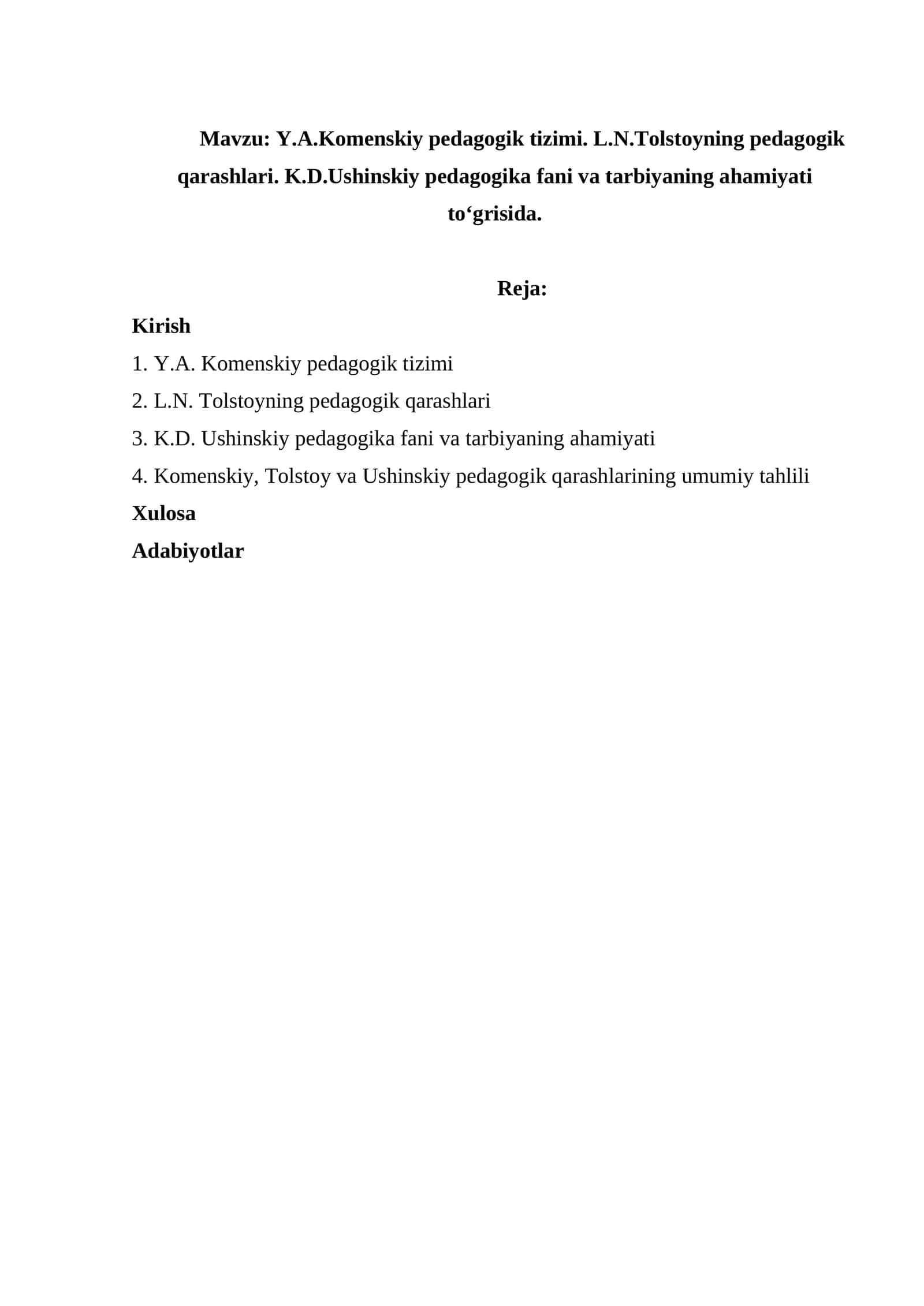 Y.A.Komenskiy pedagogik tizimi. L.N.Tolstoyning pedagogik qarashlari. K.D.Ushinskiy pedagogika fani va tarbiyaning ahamiyati to‘grisida.