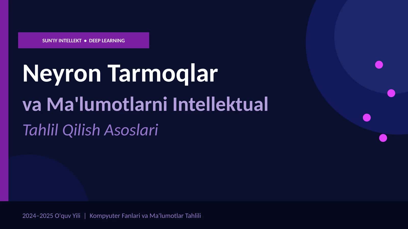 Neyron Tarmoqlar va Ma'lumotlarni Intellektual Tahlil Qilish Asoslari