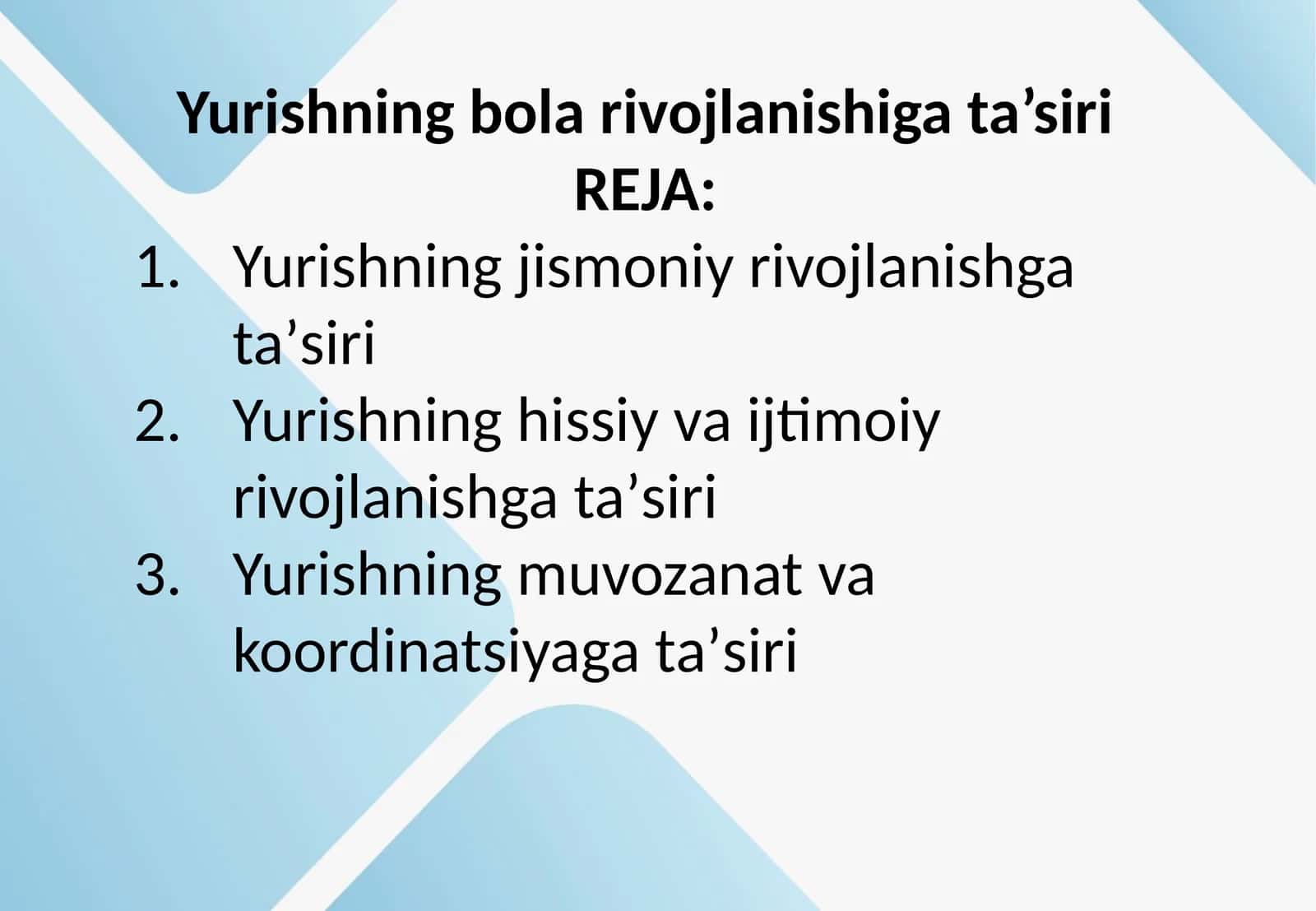 Yurishning bola rivojlanishiga ta’siri