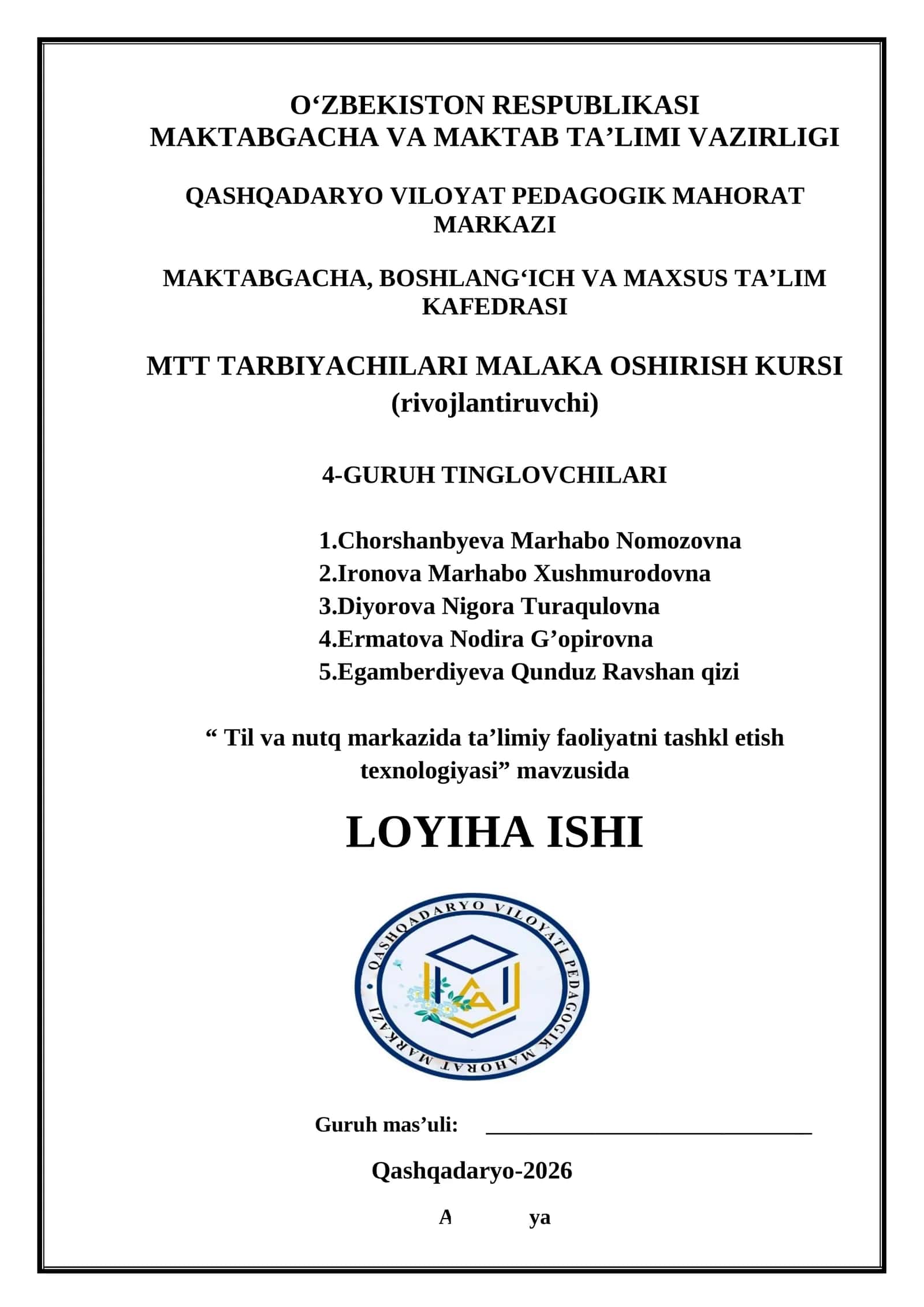 “ Til va nutq markazida ta’limiy faoliyatni tashkl etish texnologiyasi” mavzusida LOYIHA ISHI