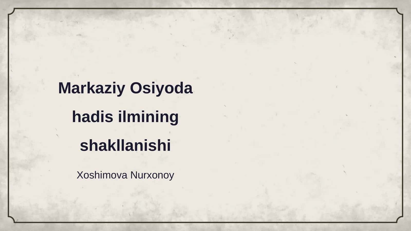 Markaziy Osiyoda hadis ilmining shakllanishi