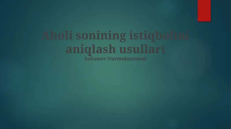 Aholi sonining istiqbolini aniqlash usullari