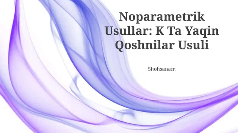 Noparametrik Usullar: K Ta Yaqin Qoshnilar Usuli