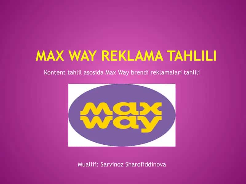 Max Way reklamatahlili