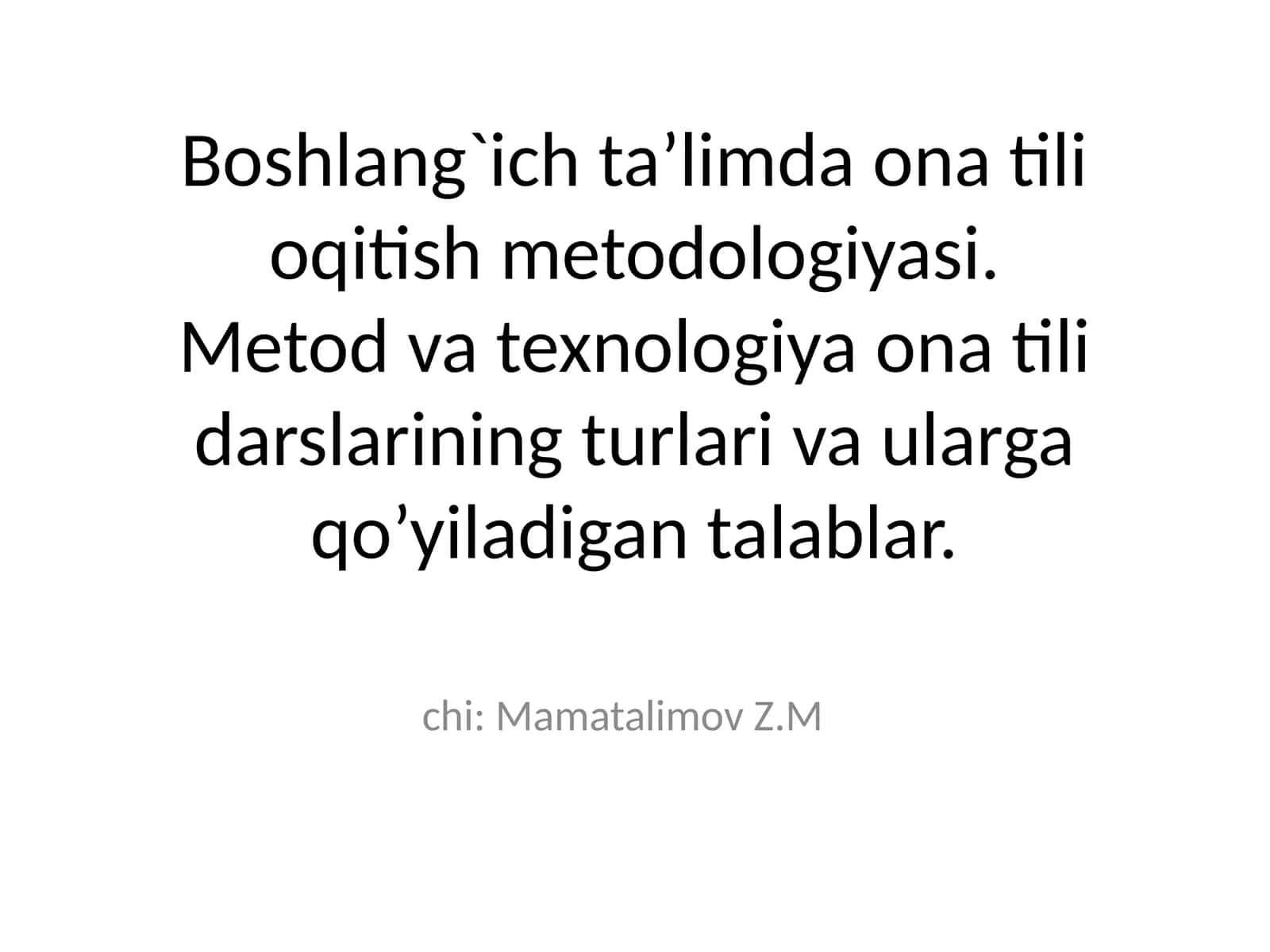 Boshlang`ich ta’limda ona tili oqitish metodologiyasi