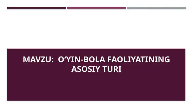 Oʻyin-bola faoliyatining asosiy turi