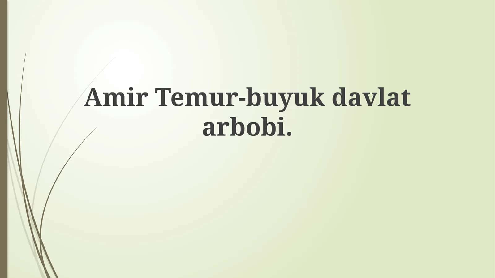 Amir Temur-buyukdavlatarbobi