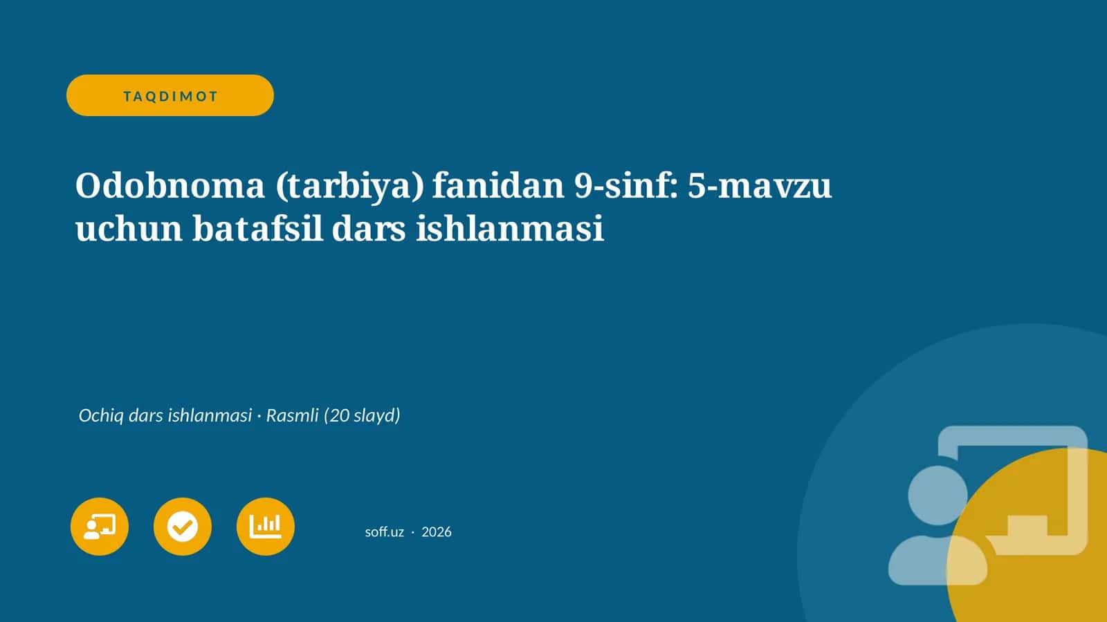 Odobnoma (tarbiya) fanidan 9-sinf: 5-mavzu uchun batafsil dars ishlanmasi