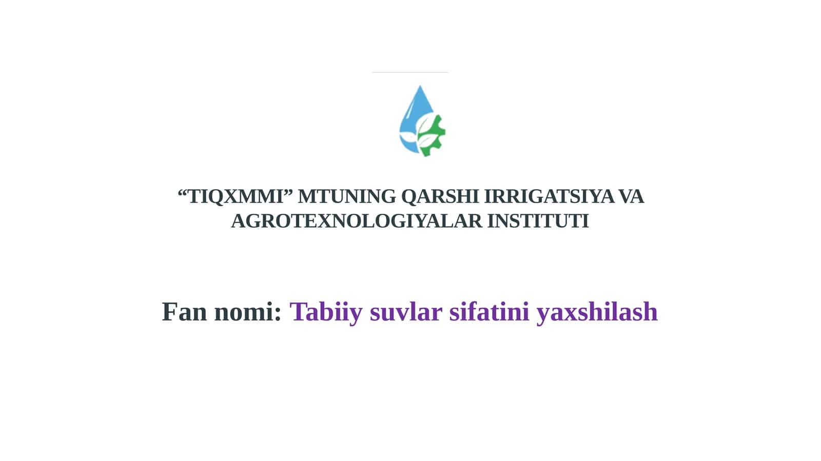 TIQXMMI MTUNING QARSHI IRRIGATSIYA VA AGROTEXNOLOGIYALAR INSTITUTI