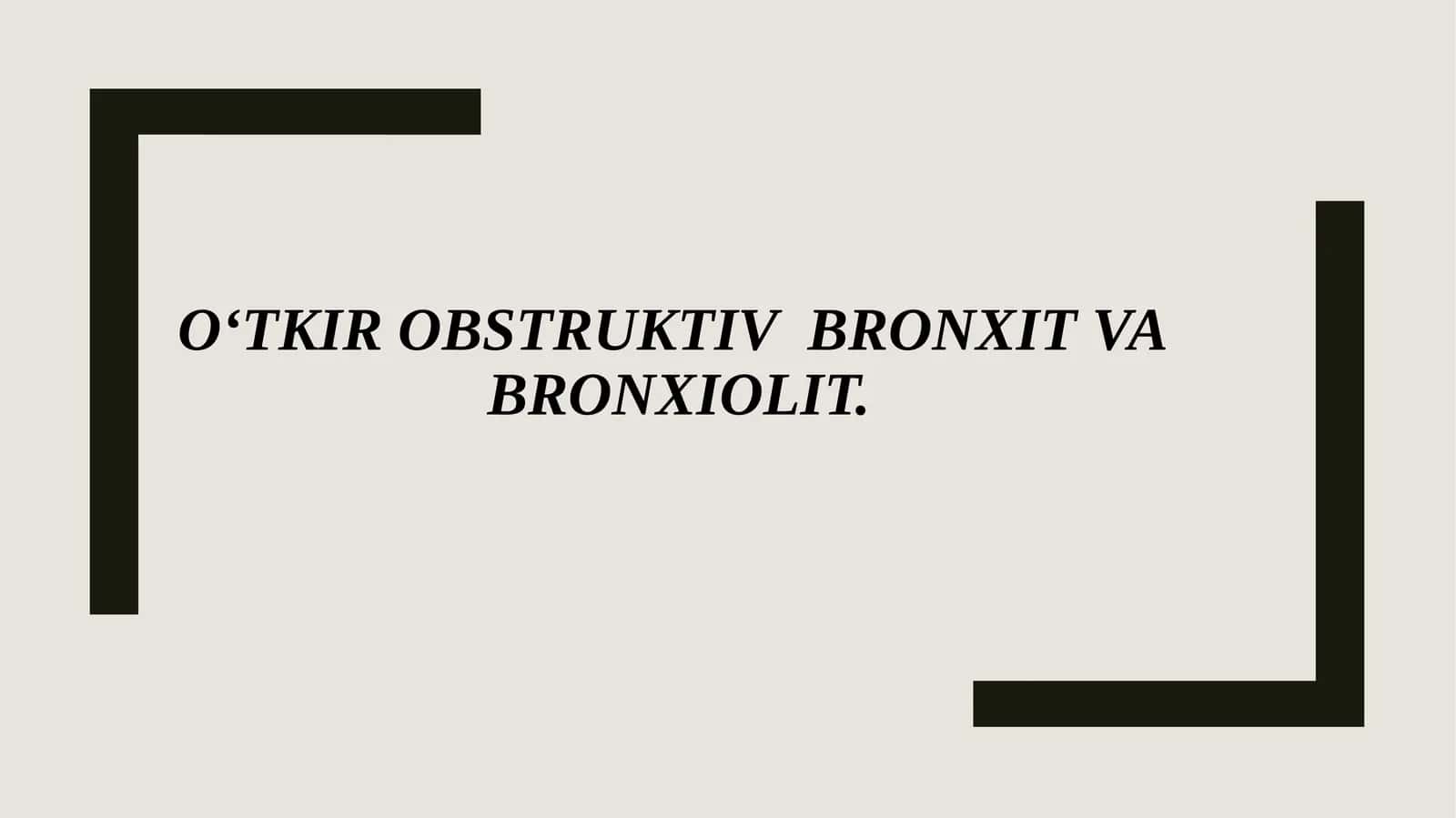 O‘tkir obstruktiv bronxit va bronxiolit