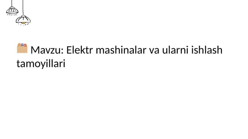 Elektr mashinalar va ularni ishlash tamoyillari