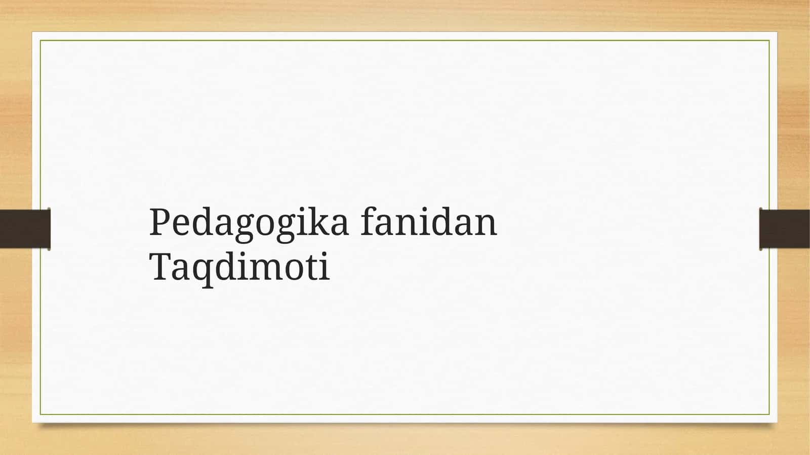 PedagogikafanidanTaqdimoti
