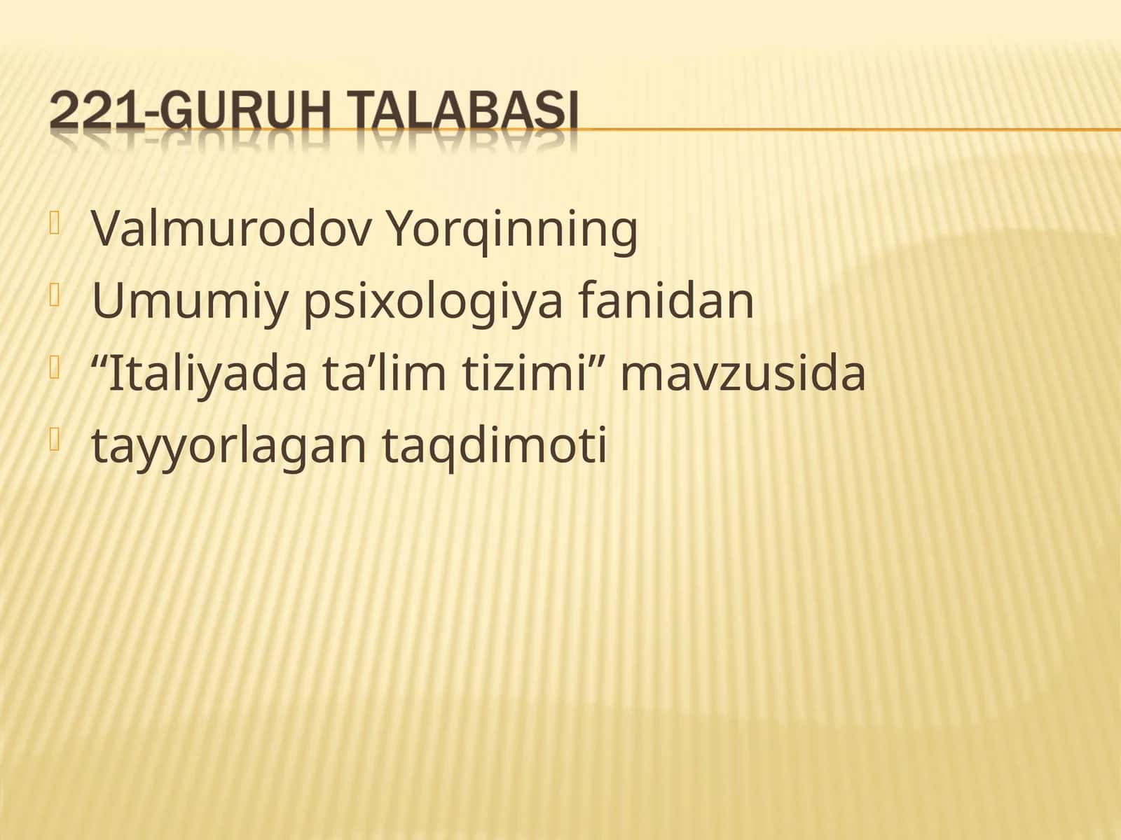 Umumiy psixologiya fanidan “Italiyada ta’lim tizimi” mavzusida tayyorlagan taqdimoti