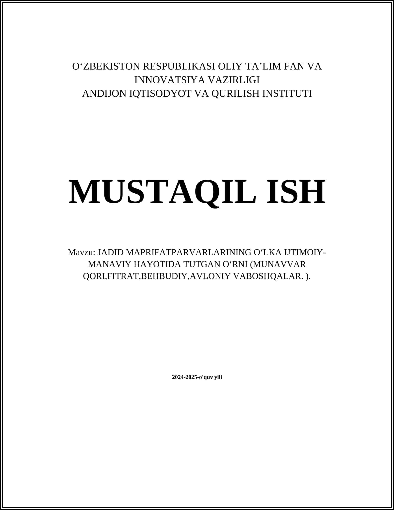 JADID MAPRIFATPARVARLARINING O‘LKA IJTIMOIY-MANAVIY HAYOTIDA TUTGAN O‘RNI (MUNAVVAR QORI,FITRAT,BEHBUDIY,AVLONIY VABOSHQALAR. )