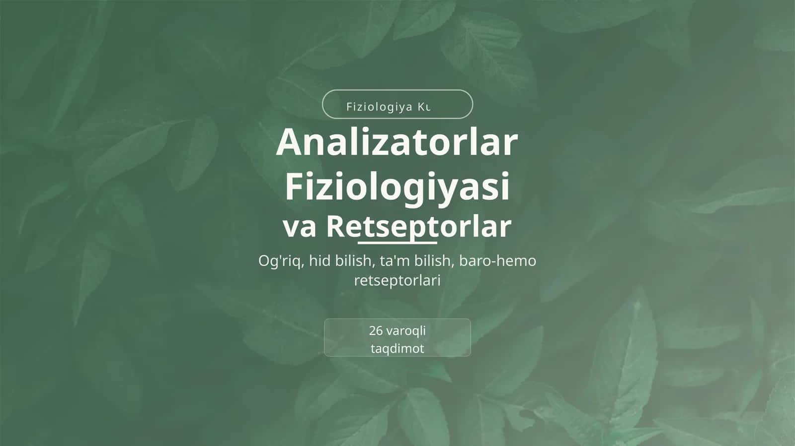 Analizatorlar Fiziologiyasi va Retseptorlar