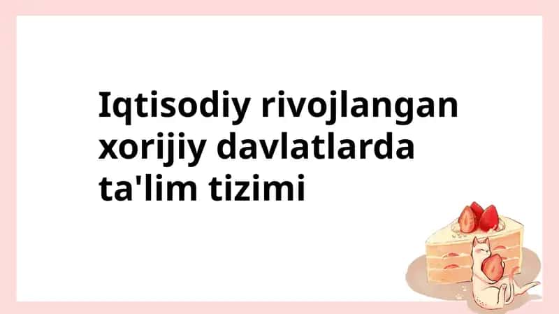 Iqtisodiy rivojlangan xorijiy davlatlarda ta'lim tizimi