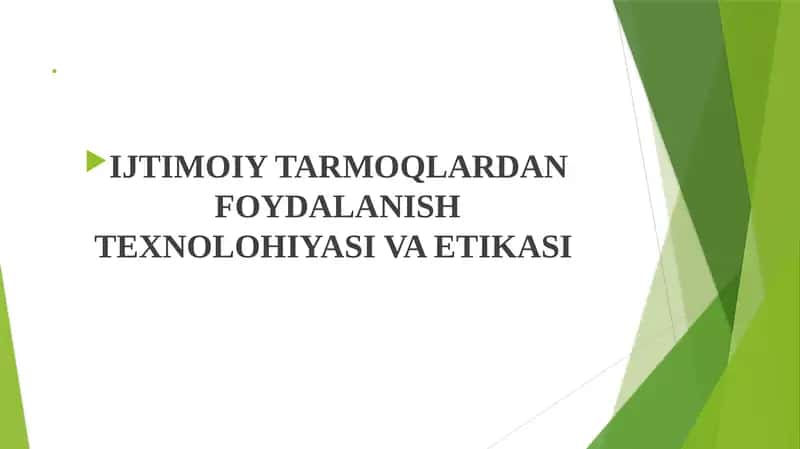 IJTIMOIY TARMOQLARDAN FOYDALANISH TEXNOLOHIYASI VA ETIKASI