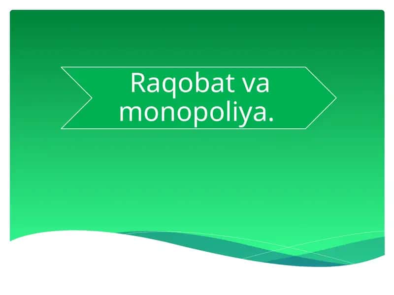 Raqobatning mohiyati, shakllari va usullari