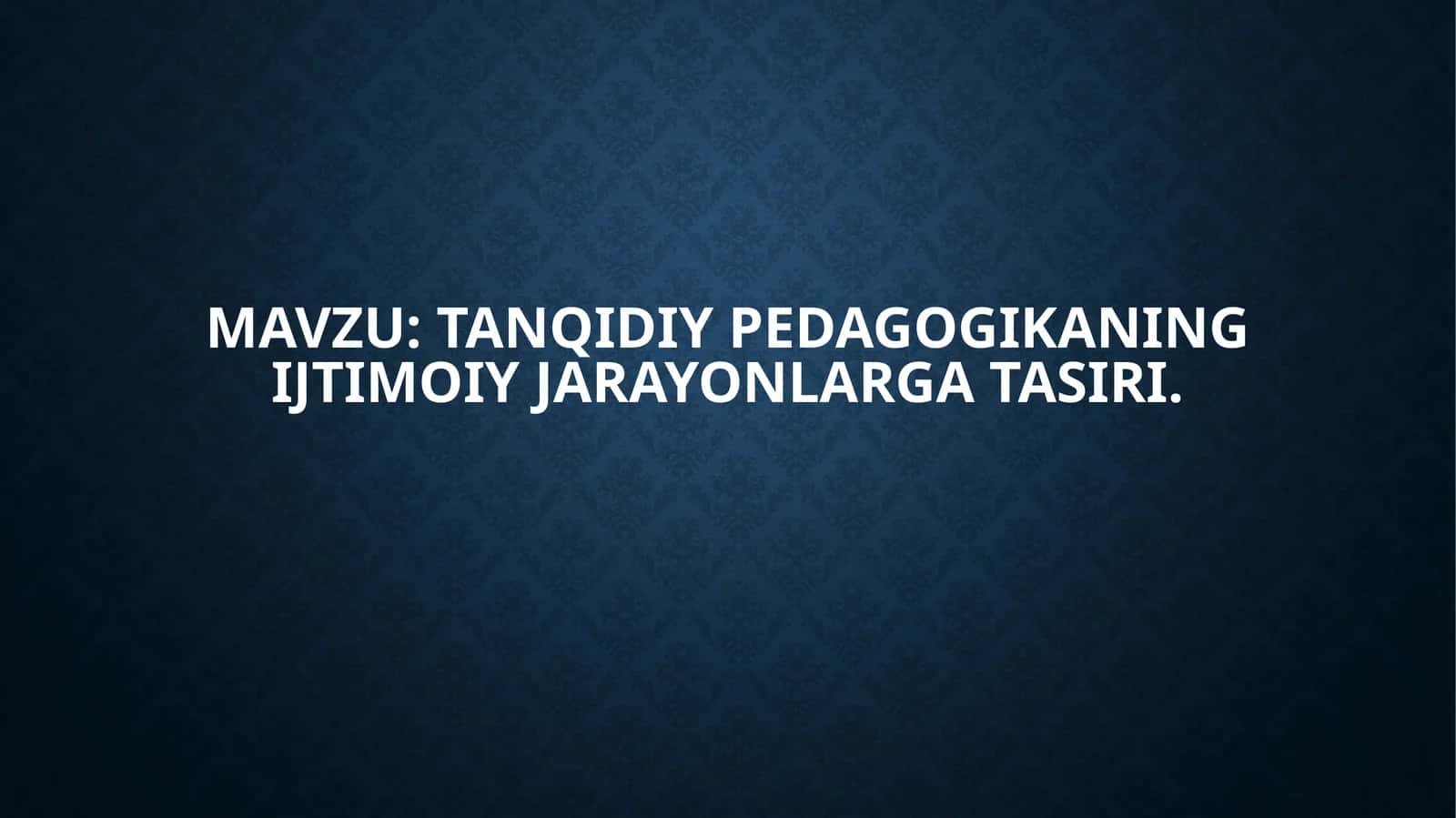 Tanqidiypedagogikaningijtimoiyjarayonlargatasiri