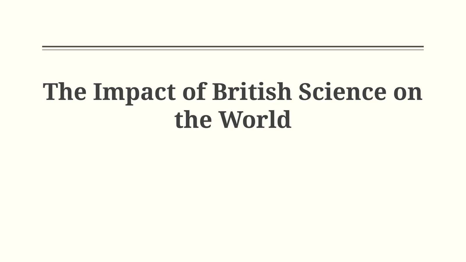 The Impact of British Science on the World