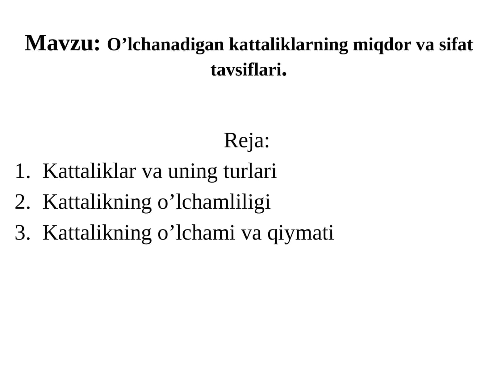 Oʼlchanadigan kattaliklarning miqdori va sifat tavsiyasi